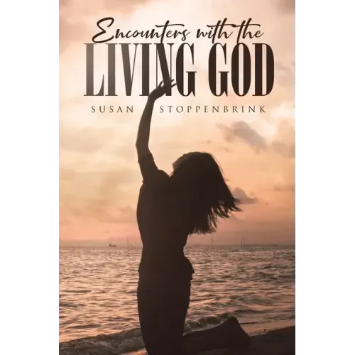 Encounters With The Living God