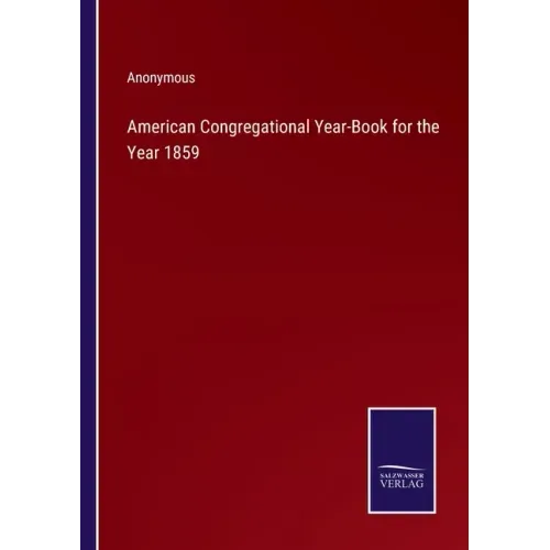 American Congregational Year-Book for the Year 1859
