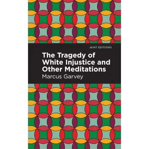The Tragedy of White Injustice and Other Meditations