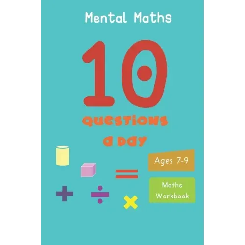 10 Questions a day: Mental Maths. Grade 2-3. Arithmetic and Word problems. Daily practice workbook