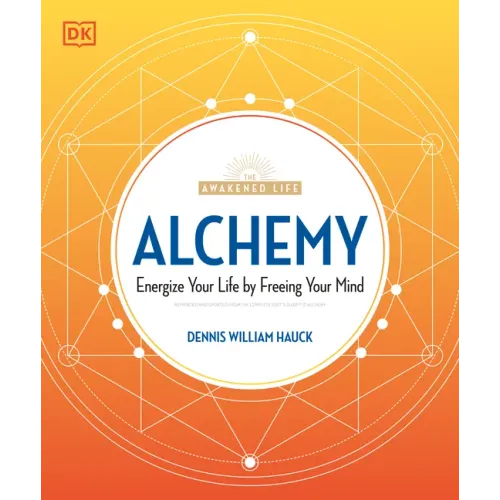 Alchemy: Energize Your Life by Freeing Your Mind