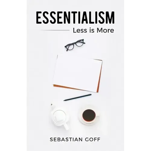 Essentialism: Less is More