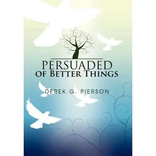 Persuaded of Better Things