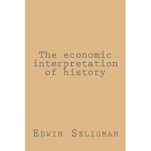 The economic interpretation of history