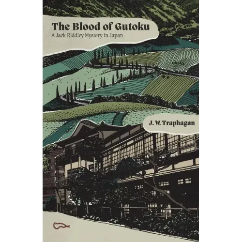 The Blood of Gutoku: A Jack Riddley Mystery in Japan