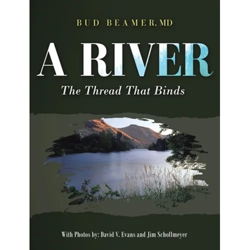 A River: The Thread That Binds