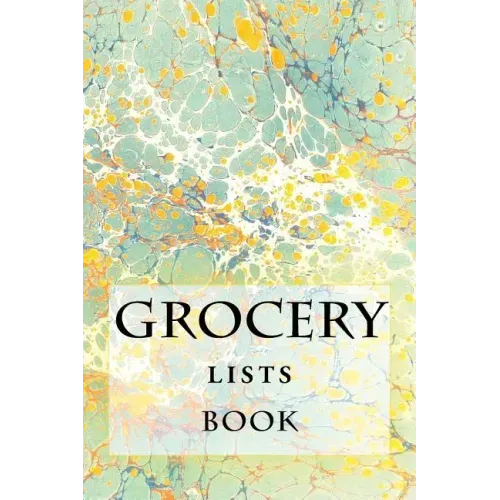 Grocery Lists Book: Stay Organized (11 Items or Less)