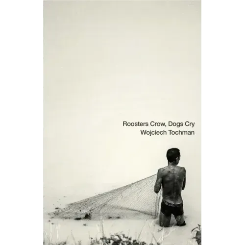 Roosters Crow, Dogs Cry