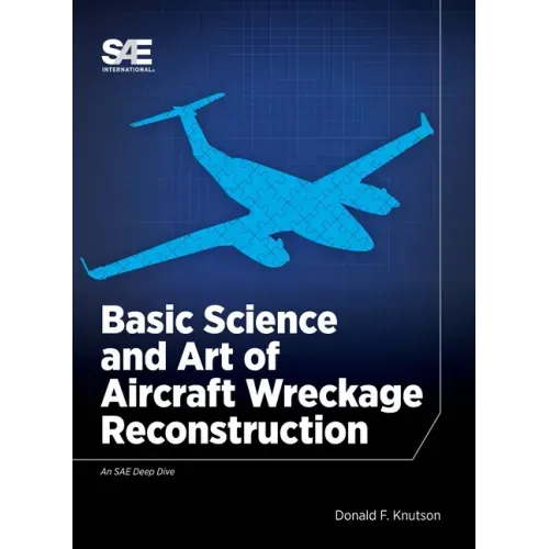 Basic Science and Art of Aircraft Wreckage Reconstruction