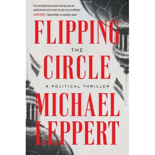 Flipping the Circle: A Political Thriller