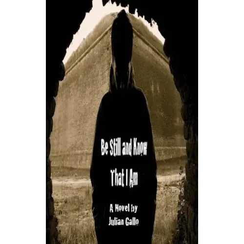 Be Still and Know That I Am