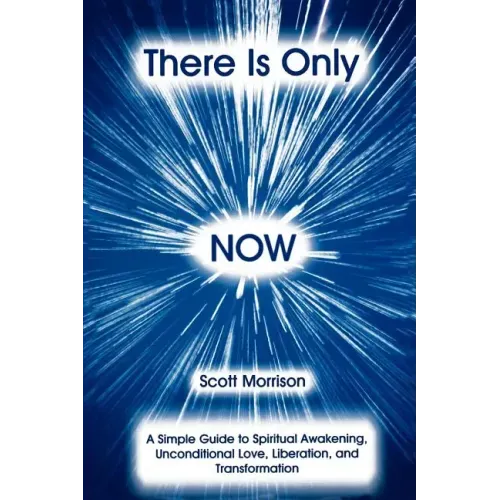 There is Only Now
