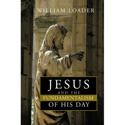 Jesus and the Fundamentalism of His Day