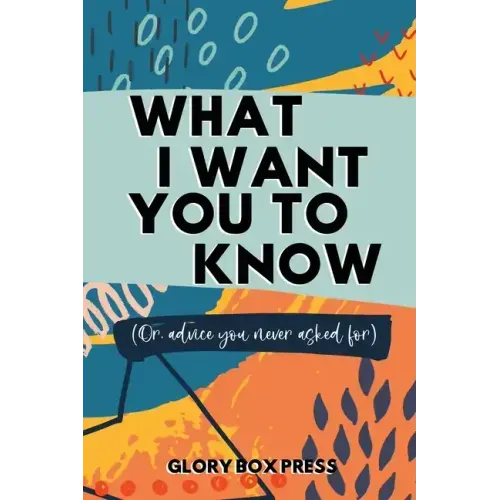 What I Want You to Know