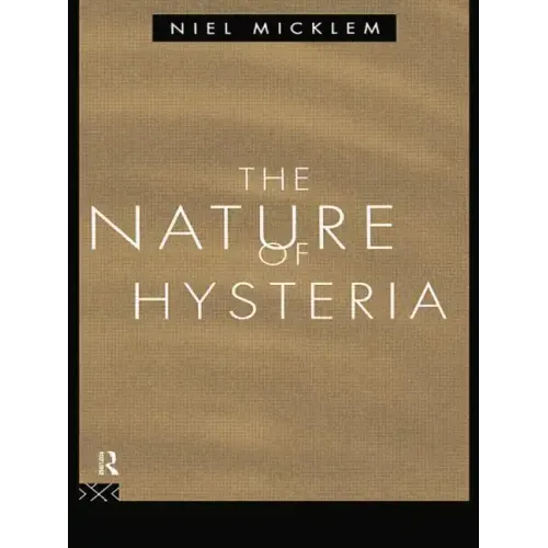 The Nature of Hysteria