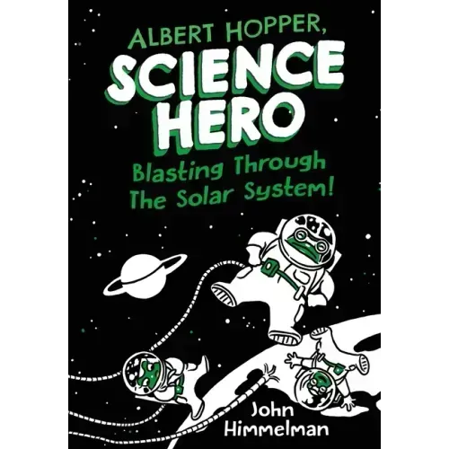 Albert Hopper, Science Hero: Blasting Through the Solar System!