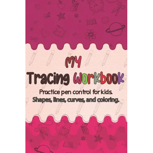 Tracing workbook for kids: Pen Control Practice, Preschool Learning Book for 3 and 4 to 6 year olds and kindergarten.