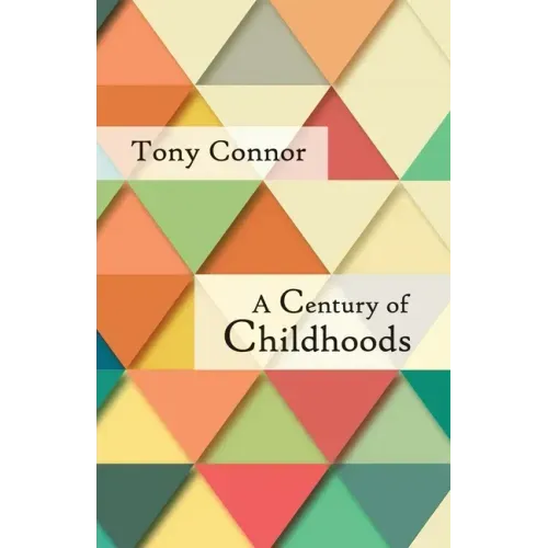 A Century of Childhoods