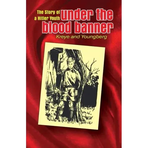 Under the Blood Banner: The Story of a Hitler Youth