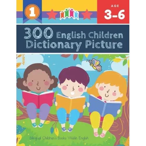 300 English Children Dictionary Picture. Bilingual Children's Books Welsh English: Full colored cartoons pictures vocabulary builder (animal, numbers,