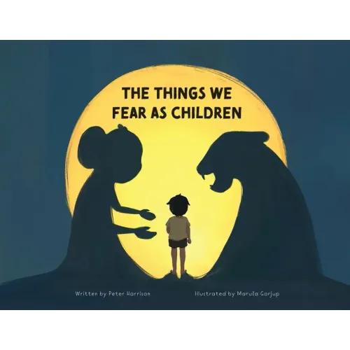 The Things We Fear as Children