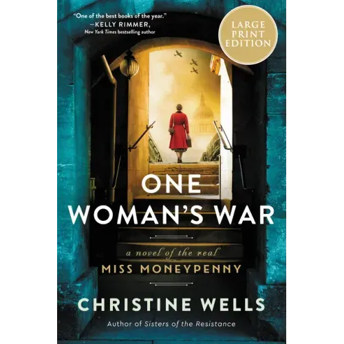 One Woman's War: A Novel of the Real Miss Moneypenny
