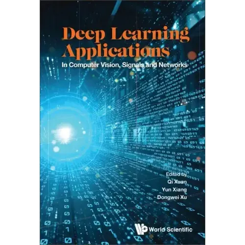 Deep Learning Applications: In Computer Vision, Signals and Networks
