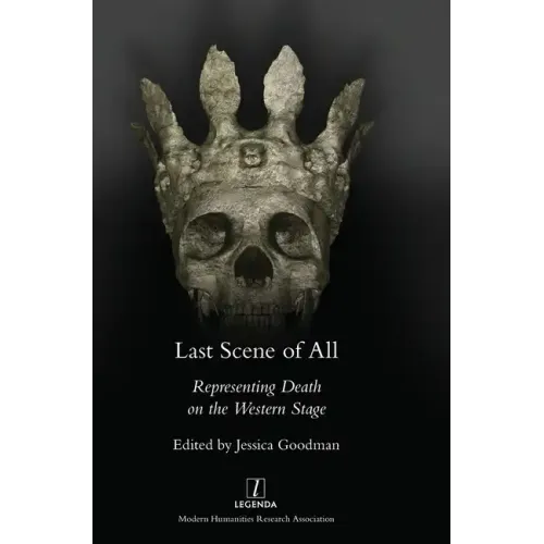 Last Scene of All: Representing Death on the Western Stage