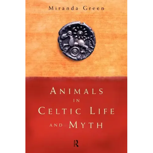 Animals in Celtic Life and Myth