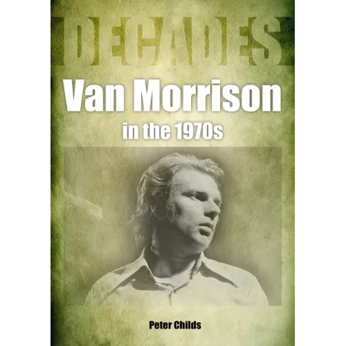 Van Morrison in the 1970s: Decades