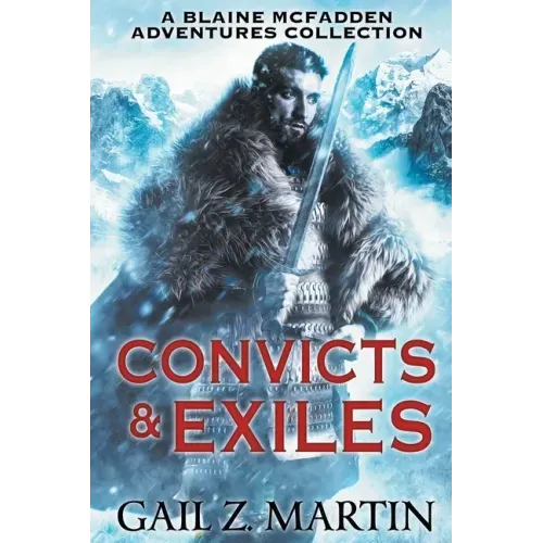 Convicts and Exiles: A Blaine McFadden Adventures Collection