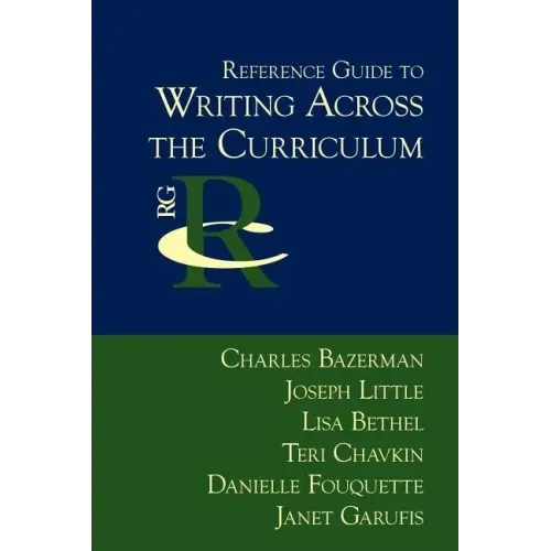Reference Guide to Writing Across the Curriculum