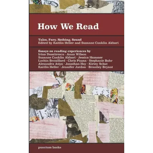 How We Read: Tales, Fury, Nothing, Sound