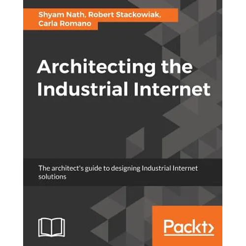 Architecting the Industrial Internet