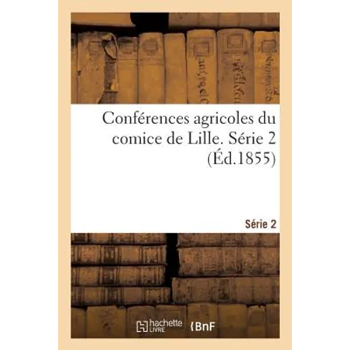 Conférences agricoles du comice de Lille. Série 2