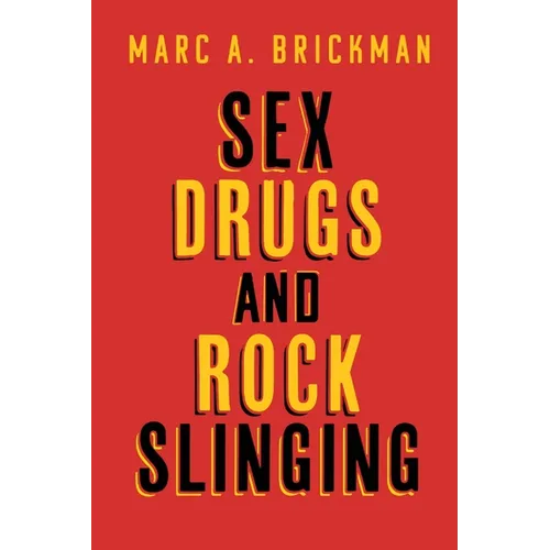 Sex Drugs And Rock Slinging