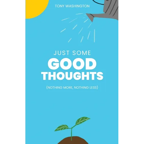 Just Some Good Thoughts