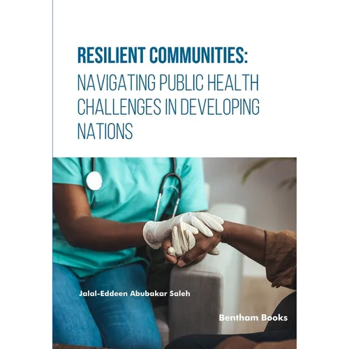 Resilient Communities: Navigating Public Health Challenges in Developing Nations