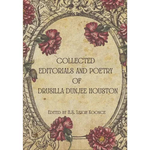 Collected Editorials and Poetry of Drusilla Dunjee Houston