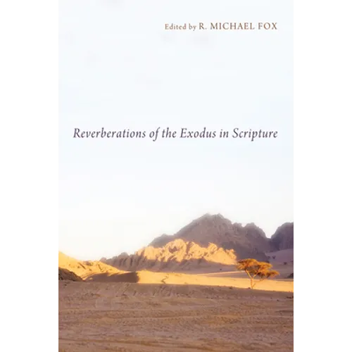 Reverberations of the Exodus in Scripture