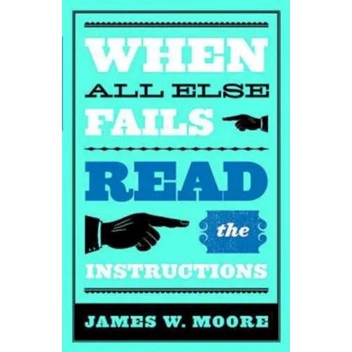 When All Else Fails...Read the Instructions with Leaders Guide