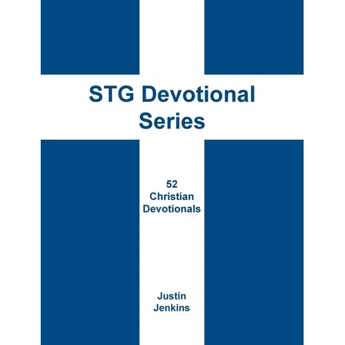 STG Devotional Series: 52 Christian Weekly Devotionals