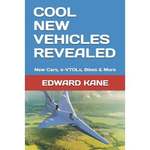Cool New Vehicles Revealed: New Cars, e-VTOLs, Bikes & More