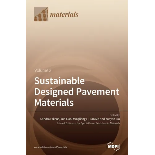 Sustainable Designed Pavement Materials: Volume 2