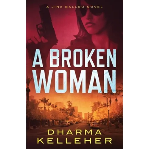 A Broken Woman: A Jinx Ballou Novel