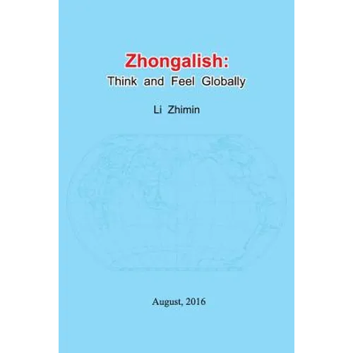 Zhongalish: Think and Feel Globally
