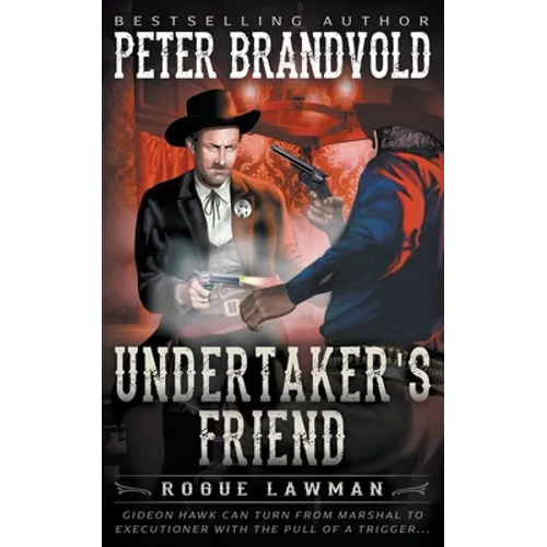 Undertaker's Friend: A Classic Western