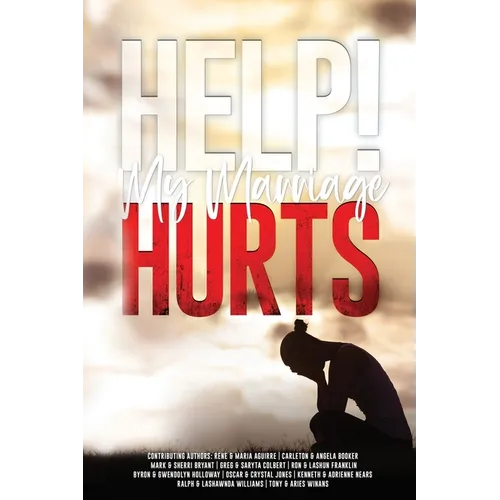 Help! My Marriage Hurts