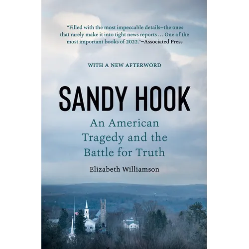 Sandy Hook: An American Tragedy and the Battle for Truth