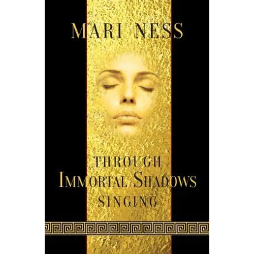 Through Immortal Shadows Singing